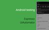 Android testing: Espresso & UIAutomator together