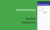Android testing: Mockito and Robolectric (Part 2)