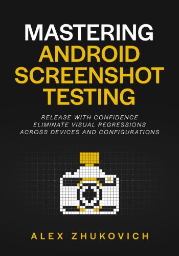 Mastering android screenshot testing. Book cover.