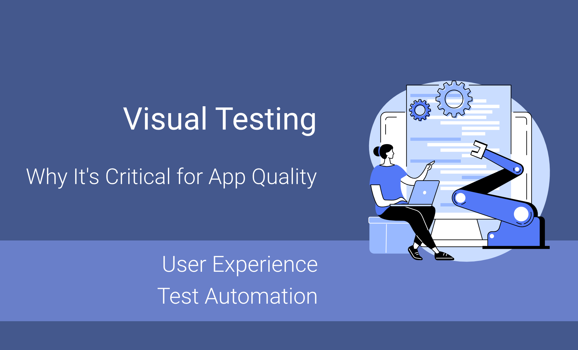Why Visual Testing Is Critical for Mobile App Quality