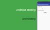 Android testing: Unit testing (Part 1)