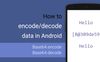 How to encode / decode data in Android