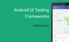 Efficient Testing Android app - Introduction