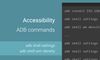 ADB commands: Accessibility