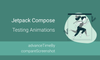 Jetpack Compose: Testing animations