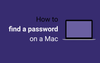 How to find a Wi-Fi password on a Mac