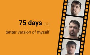 75 days to a better version of myself