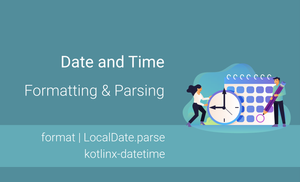Date and Time Formatting in Kotlin with the DateTime Library