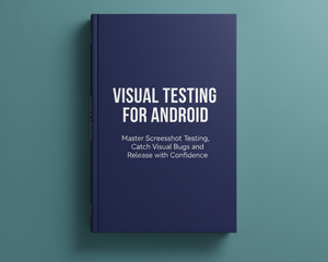Visual Testing for Android